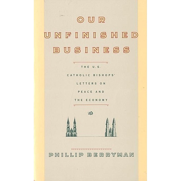 OUR UNFINISHED BUSINESS, Phillip Berryman