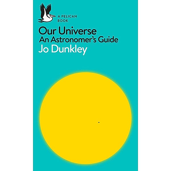 Our Universe / Pelican Books, Jo Dunkley