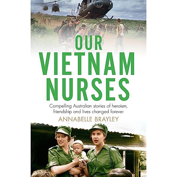 Our Vietnam Nurses, Annabelle Brayley