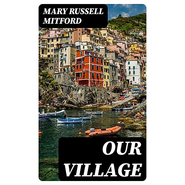 Our Village, Mary Russell Mitford