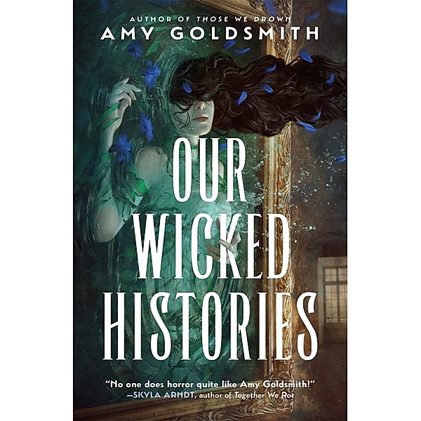 Our Wicked Histories, Amy Goldsmith