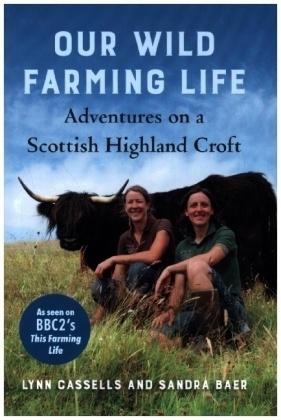 Adventures on a Scottish Highland Croft Our Wild Farming Life 