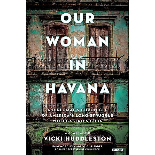 Our Woman in Havana, Vicki Huddleston