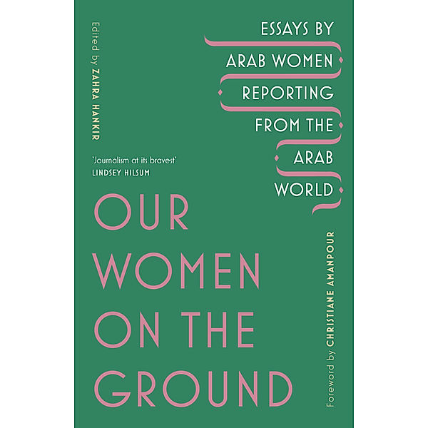 Our Women on the Ground, Zahra Hankir