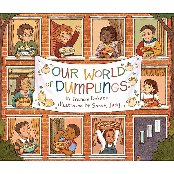 Our World of Dumplings, Francie Dekker