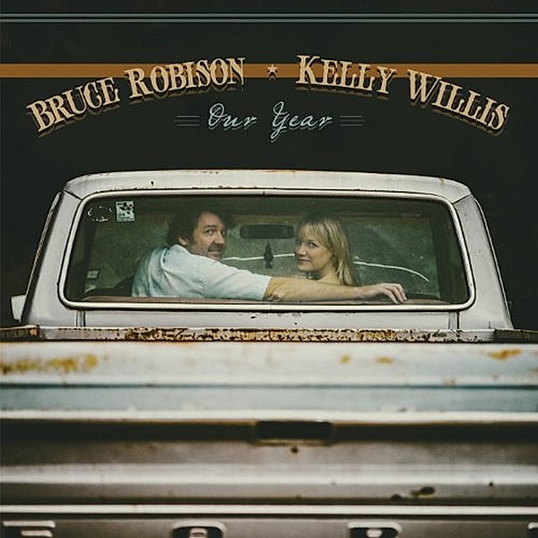 Our Year, Bruce Robison & Kelly Willis