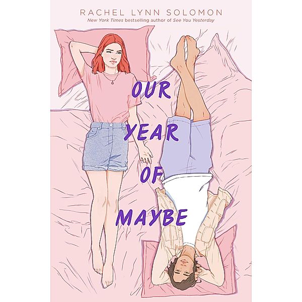 Our Year of Maybe, Rachel Lynn Solomon