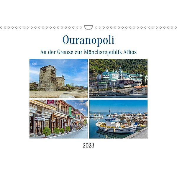 Ouranopoli - An der Grenze zur Mönchsrepublik Athos (Wandkalender 2023 DIN A3 quer), Ursula Di Chito