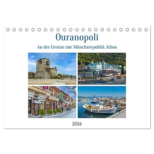 Ouranopoli - An der Grenze zur Mönchsrepublik Athos (Tischkalender 2024 DIN A5 quer), CALVENDO Monatskalender, Ursula Di Chito