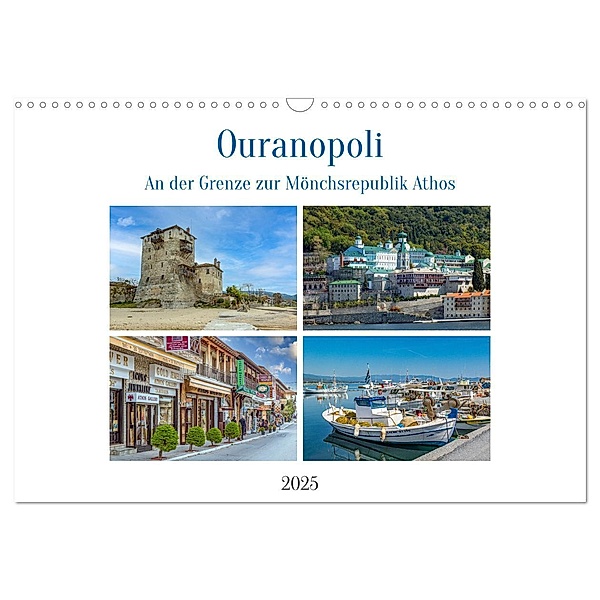 Ouranopoli - An der Grenze zur Mönchsrepublik Athos (Wandkalender 2025 DIN A3 quer), CALVENDO Monatskalender, Calvendo, Ursula Di Chito