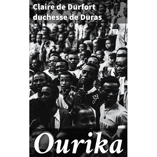 Ourika, Claire De Durfort Duras