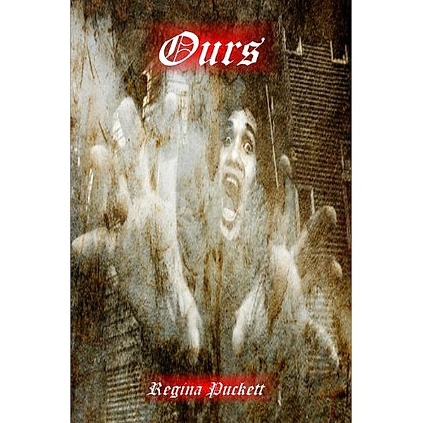 Ours, Regina Puckett