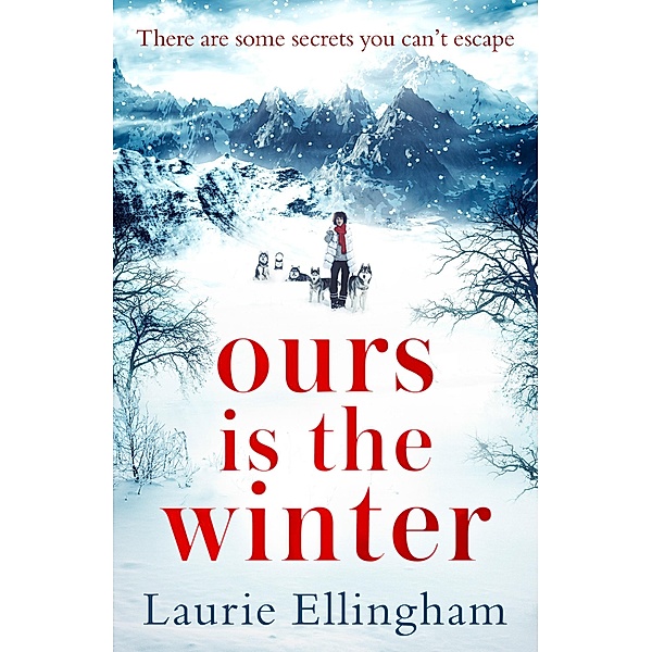 Ours is the Winter, Laurie Ellingham