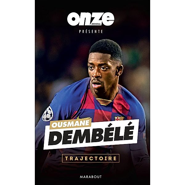 Ousmane Dembélé : Confidences / Biographies - Autobiographies, Onze mondial