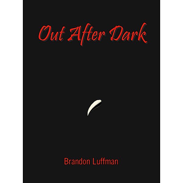 Out After Dark, Brandon Luffman