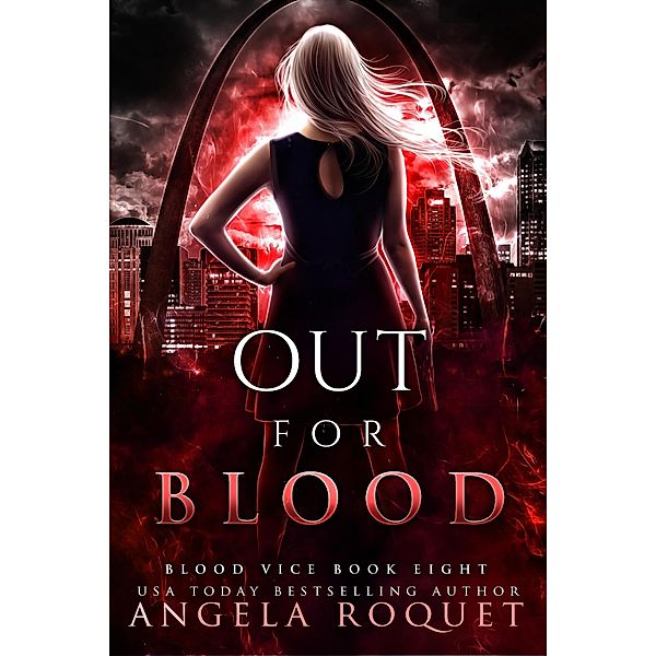 Out For Blood (Blood Vice, #8) / Blood Vice, Angela Roquet