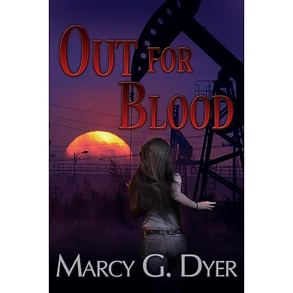 Out for Blood (Desert Winds, #2) / Desert Winds, Marcy G. Dyer