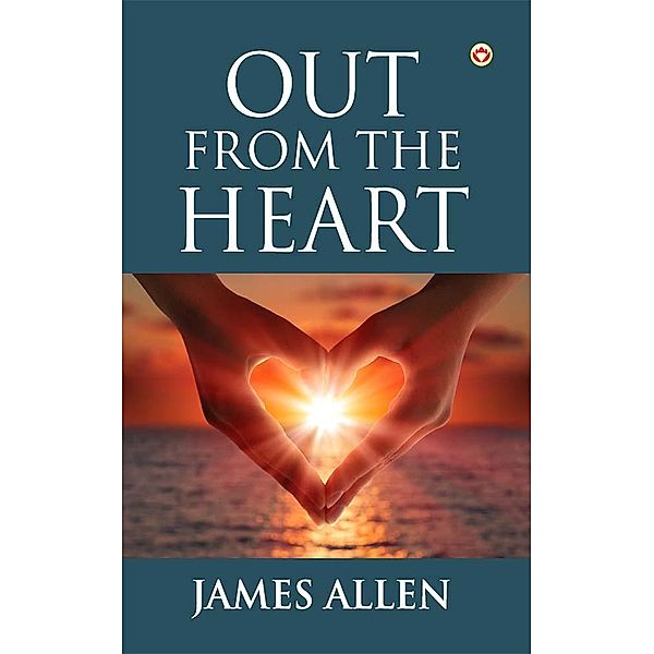 Out from the Heart / Diamond Pocket Books Pvt Ltd, James Allen