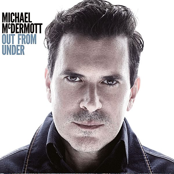 Out From Under, Michael Mcdermott