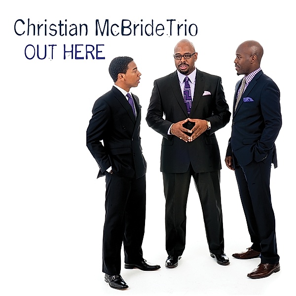 Out Here, Christian McBride Trio