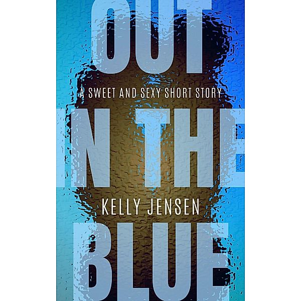 Out in the Blue, Kelly Jensen
