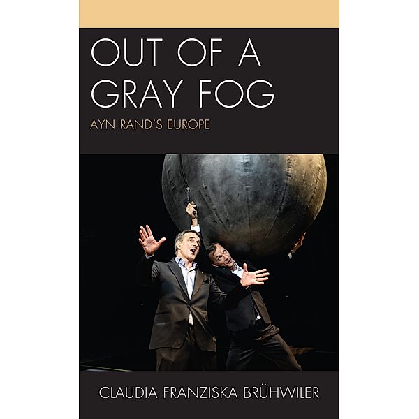 Out of a Gray Fog / Politics, Literature, & Film, Claudia Franziska Bruhwiler