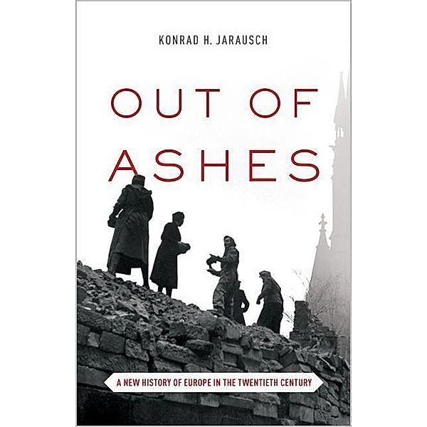 Out of Ashes, Konrad H. Jarausch