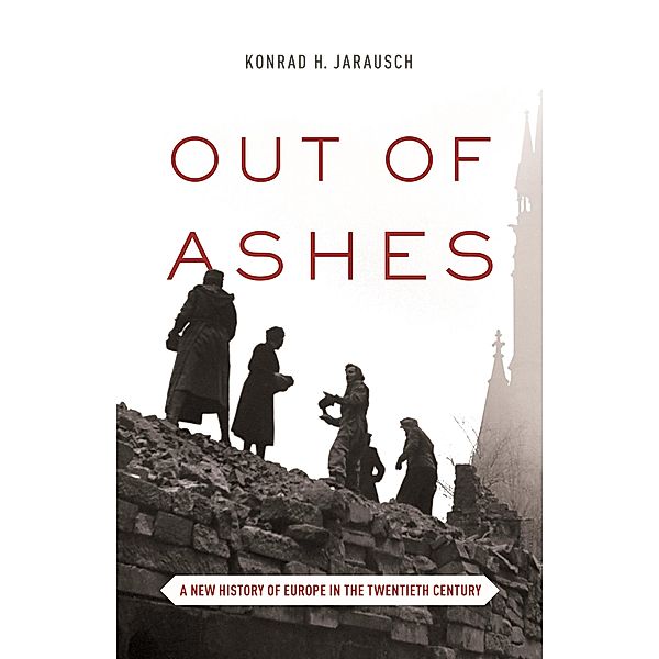 Out of Ashes, Konrad H. Jarausch