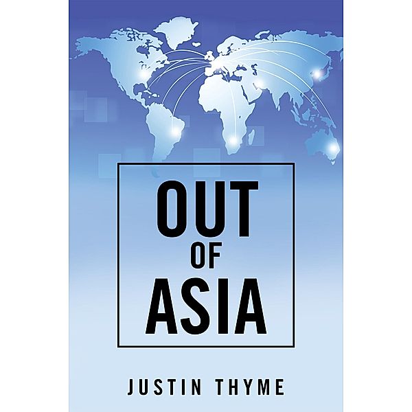 Out of Asia, Justin Thyme