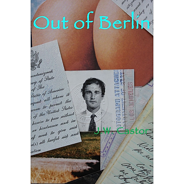 Out of Berlin, J.W. Castor