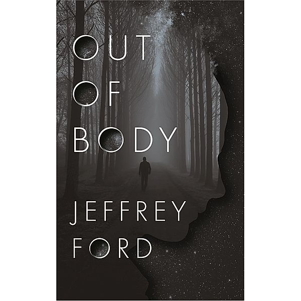 Out of Body, Jeffrey Ford