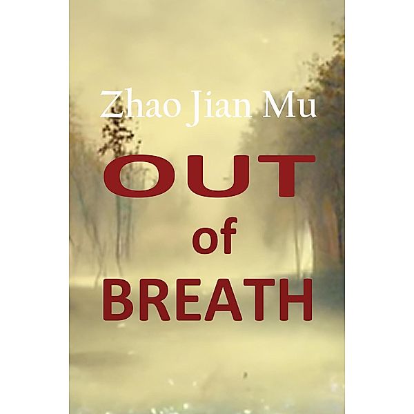 Out of Breath (Shattered Soul, #6) / Shattered Soul, Jian Mu Zhao