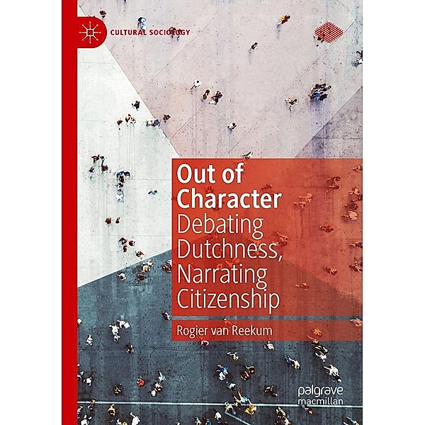 Out of Character / Cultural Sociology, Rogier van Reekum