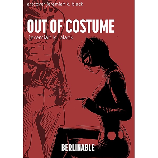 Out of Costume, Jeremiah K. Black