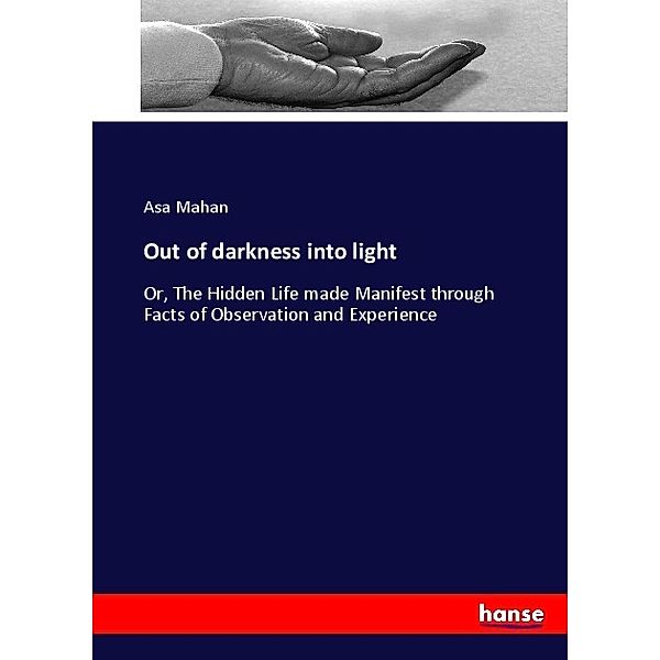 Out of darkness into light, Asa Mahan