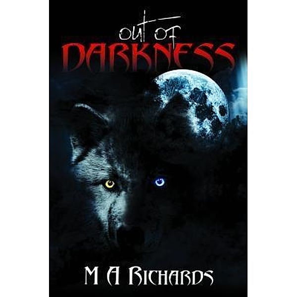 Out of Darkness / Out of Darkness Bd.1, M A Richards