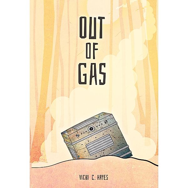 Out of Gas, Hayes Vicki C. Hayes