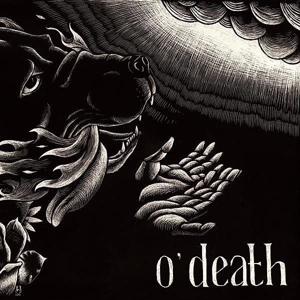 Out Of Hands We Go, O'Death
