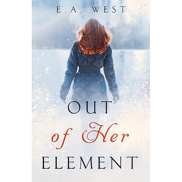 Out of Her Element, E. A. West