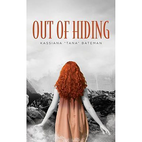 Out of Hiding, Kassiana "Tana" Bateman