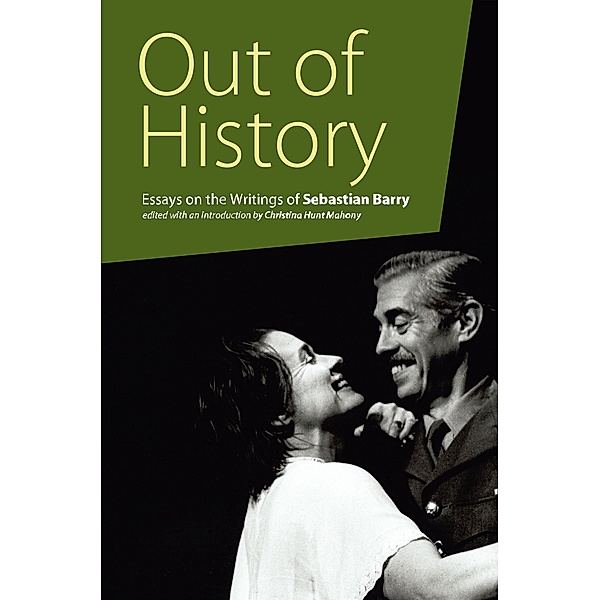 Out of History / Carysfort Press Ltd. Bd.227
