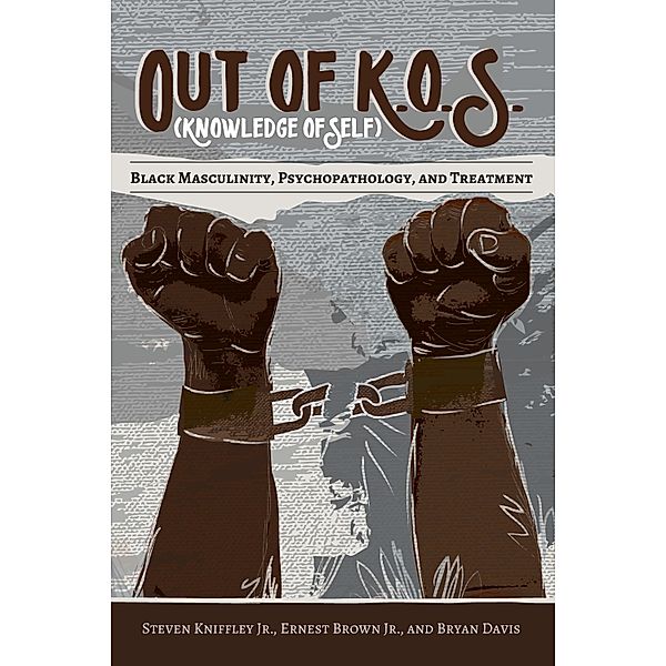 Out of K.O.S. (Knowledge of Self) / Black Studies and Critical Thinking Bd.86, Steven Kniffley Jr., Ernest Brown Jr., Bryan Davis