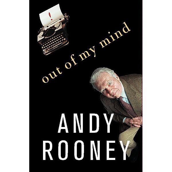 Out of My Mind, Andy Rooney
