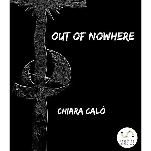 Out Of Nowhere, Chiara Calò