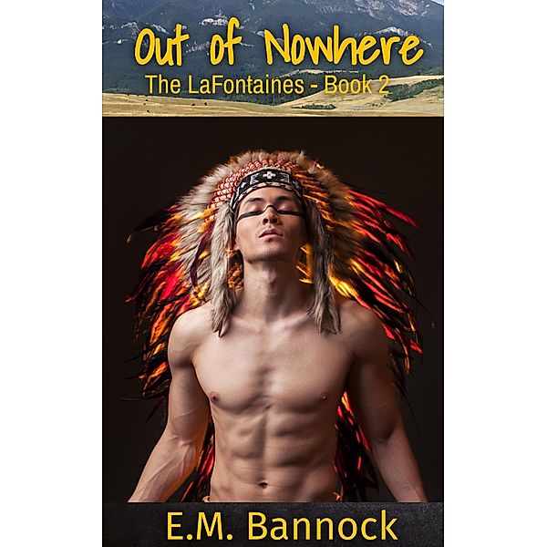 Out of Nowhere (The LaFontaines, #2) / The LaFontaines, E. M. Bannock