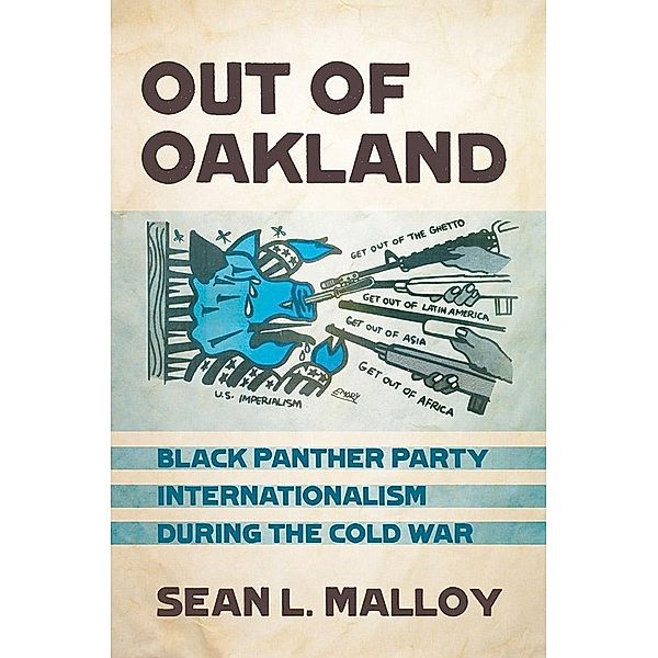 Out of Oakland / The United States in the World, Sean L. Malloy