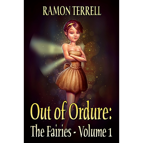 Out of Ordure (The Fairies, #1) / The Fairies, Ramon Terrell