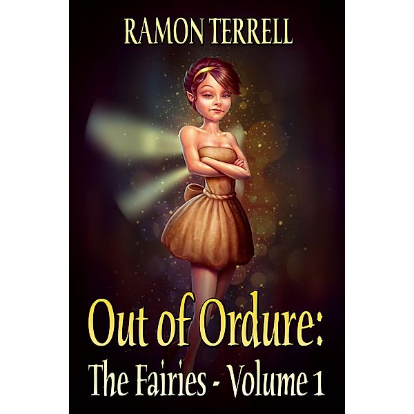 Out of Ordure (The Fairies, #1) / The Fairies, Ramon Terrell