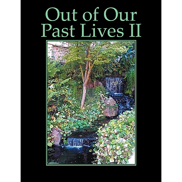Out of Our Past Lives Ii