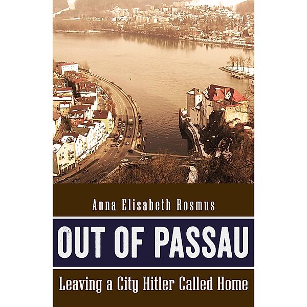 Out of Passau, Anna Elisabeth Rosmus